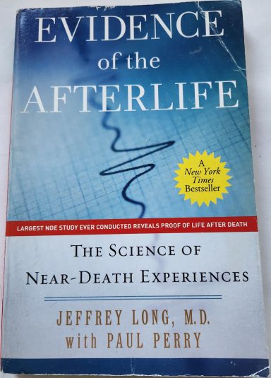Evidence of the afterlife: A scientific study of the NDE.