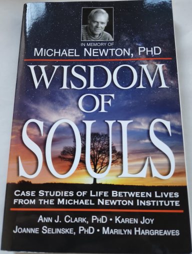 Wisdom of souls: Studies of life Between life hypnotherapy.